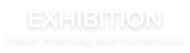 EXIBITION イベント企画・展示のご案内